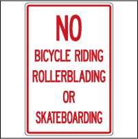 No Bicycles, Rollerblades or Skateboards sign